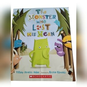 Scholastic's The Monster Who Lost His Mean - Colorful Cover
